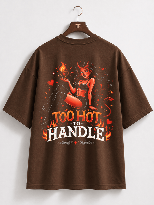 Too Hot To Handle Oversized T-Shirt
